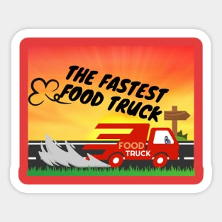 The fastest food truck Sticker